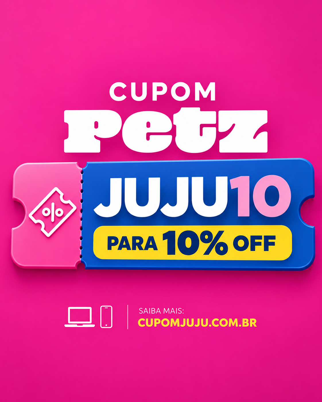 Bilhete azul e rosa do cupom JUJU10 em fundo pink