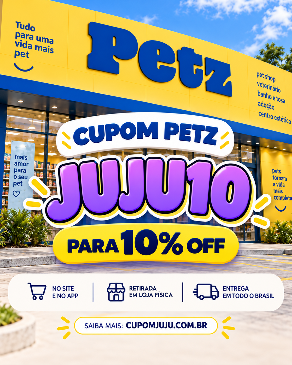 Cupom JUJU10 sobre fachada Petz com ícones de compra e entrega